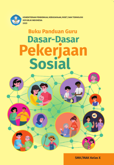 Buku Panduan Guru Dasar-Dasar Pekerjaan Sosial untuk SMK/MAK Kelas X