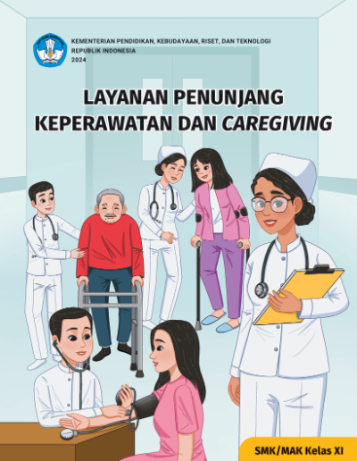 Layanan Penunjang Keperawatan dan Caregiving untuk SMK/MAK Kelas XI